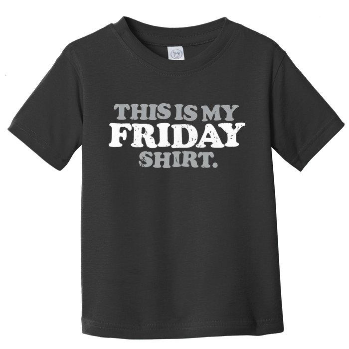 This Is My Friday Funny Vintage Retro Distressed Toddler T-Shirt