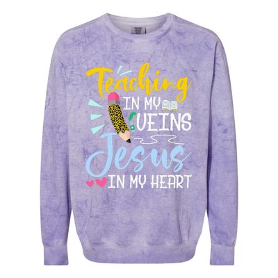 Teaching In My Veins Jesus In My Heart Christian Teacher Colorblast Crewneck Sweatshirt