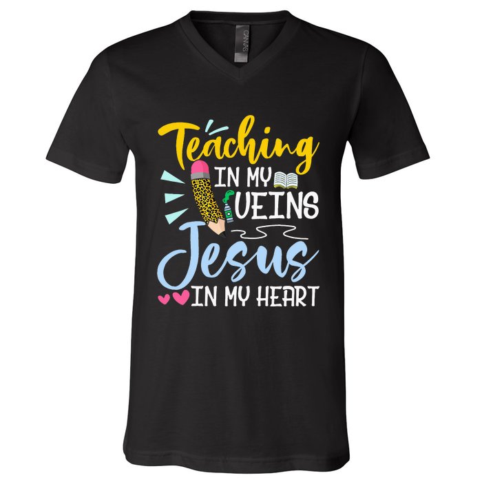 Teaching In My Veins Jesus In My Heart Christian Teacher V-Neck T-Shirt