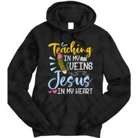 Teaching In My Veins Jesus In My Heart Christian Teacher Tie Dye Hoodie