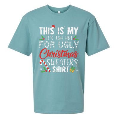 This Is My Its Too Hot For Ugly Christmas Sweaters Sueded Cloud Jersey T-Shirt