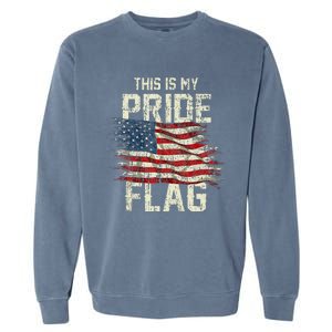 This Is My Pride Flag USA American 4th Of July Patriotic Tank Top Garment-Dyed Sweatshirt