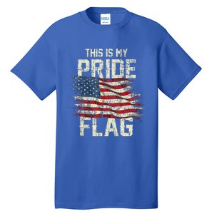 This Is My Pride Flag USA American 4th Of July Patriotic Tank Top Tall T-Shirt