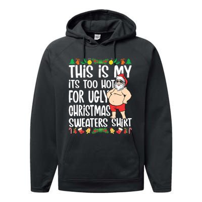 This Is My Its Too Hot For Ugly Christmas Sweaters Performance Fleece Hoodie