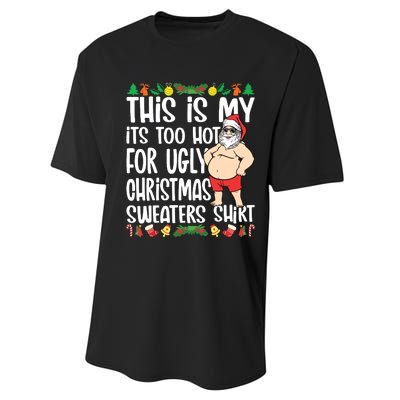 This Is My Its Too Hot For Ugly Christmas Sweaters Performance Sprint T-Shirt