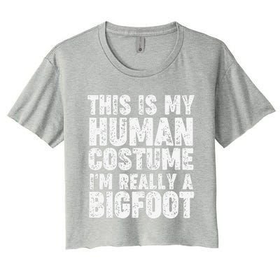 This Is My Human Costume Im Really A Bigfoot Halloween Women's Crop Top Tee