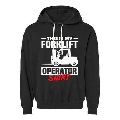 This Is My Forklift Operator Forklift Garment-Dyed Fleece Hoodie
