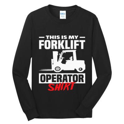 This Is My Forklift Operator Forklift Tall Long Sleeve T-Shirt