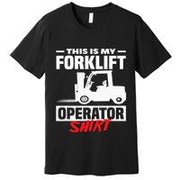 This Is My Forklift Operator Forklift Premium T-Shirt