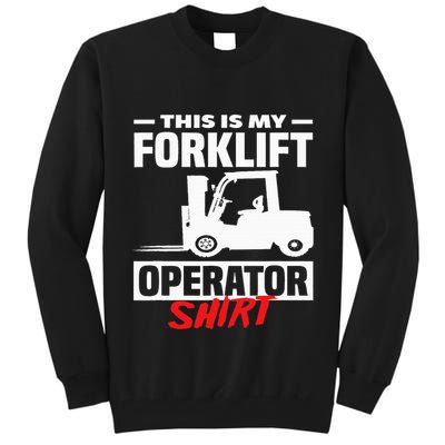 This Is My Forklift Operator Forklift Tall Sweatshirt
