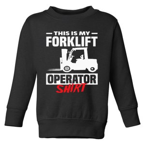 This Is My Forklift Operator Forklift Toddler Sweatshirt