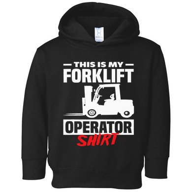 This Is My Forklift Operator Forklift Toddler Hoodie