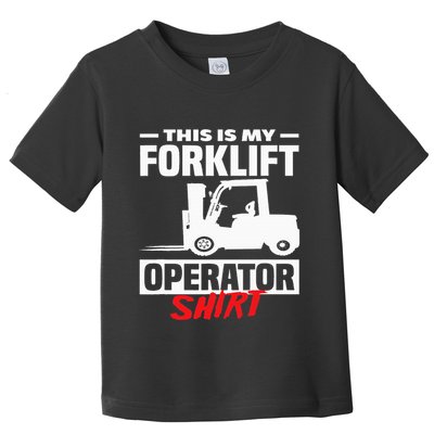This Is My Forklift Operator Forklift Toddler T-Shirt