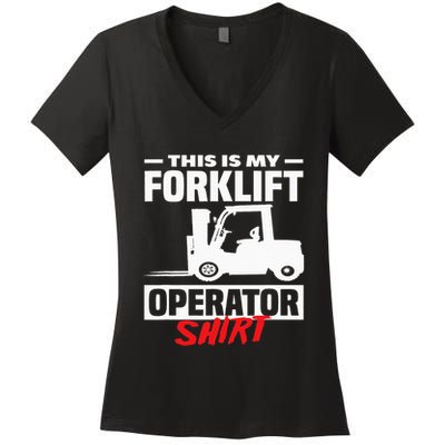 This Is My Forklift Operator Forklift Women's V-Neck T-Shirt