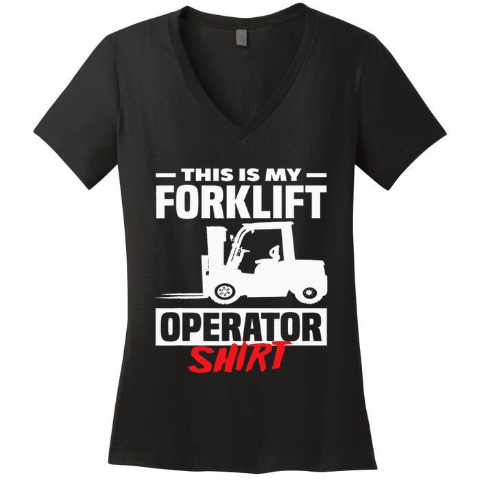 This Is My Forklift Operator Forklift Women's V-Neck T-Shirt