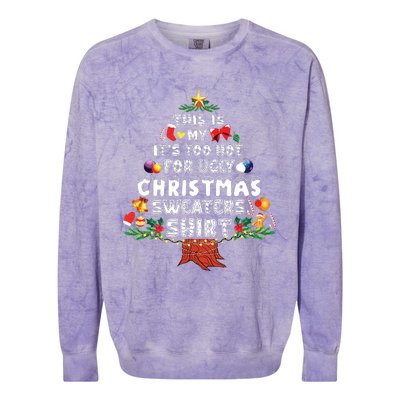 This Is My Its Too Hot For Ugly Christmas Sweaters Family Colorblast Crewneck Sweatshirt