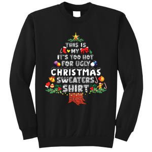 This Is My Its Too Hot For Ugly Christmas Sweaters Family Sweatshirt