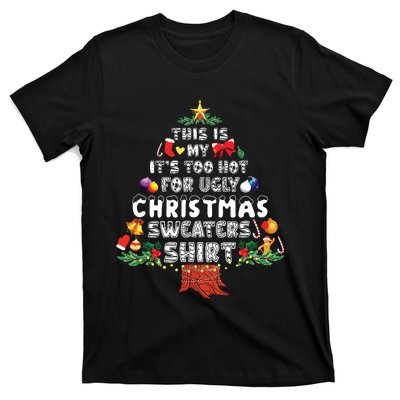 This Is My Its Too Hot For Ugly Christmas Sweaters Family T-Shirt