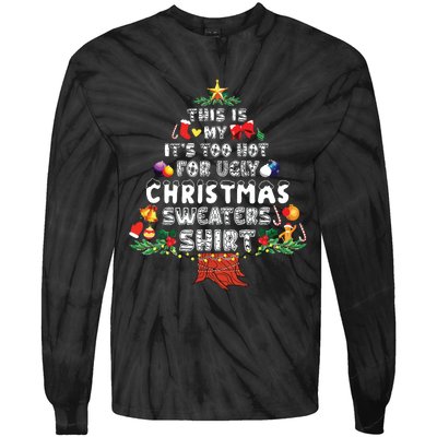 This Is My Its Too Hot For Ugly Christmas Sweaters Family Tie-Dye Long Sleeve Shirt