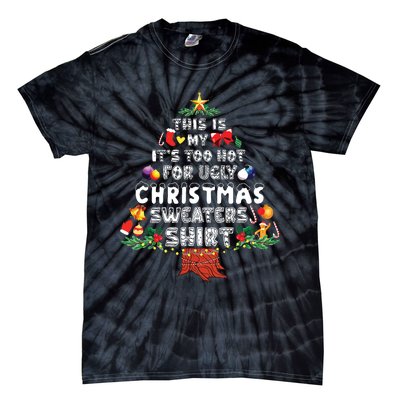 This Is My Its Too Hot For Ugly Christmas Sweaters Family Tie-Dye T-Shirt