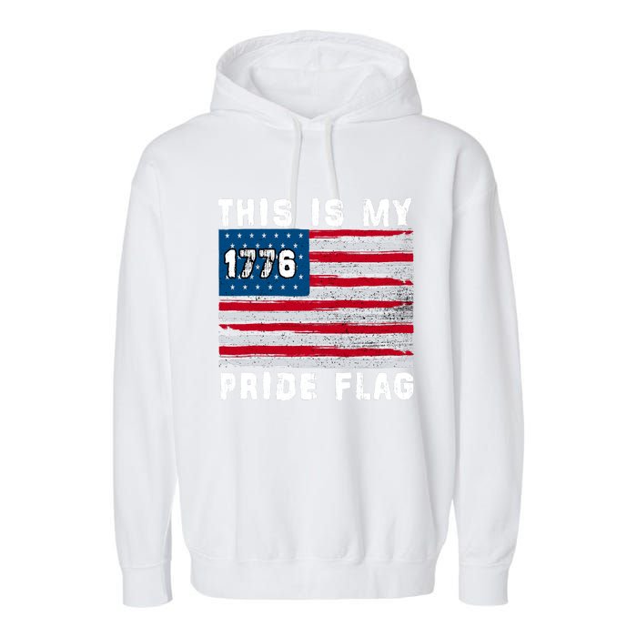 This Is My Pride Flag USA American 4th Of July Patriotic Garment-Dyed Fleece Hoodie