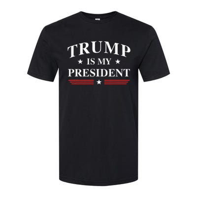 Trump Is My President Softstyle® CVC T-Shirt