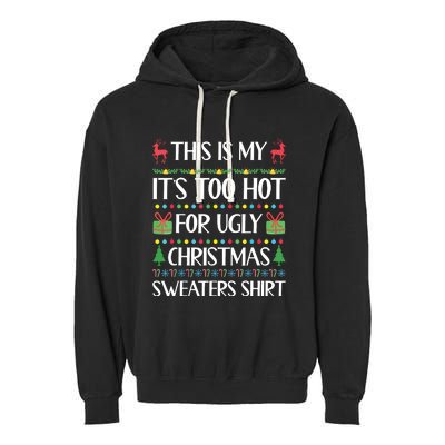 This Is My Its Too Hot For Ugly Christmas Sweaters Garment-Dyed Fleece Hoodie