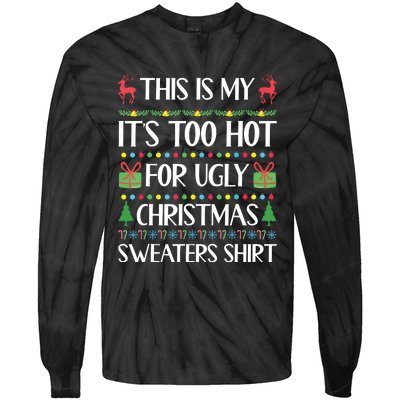 This Is My Its Too Hot For Ugly Christmas Sweaters Tie-Dye Long Sleeve Shirt