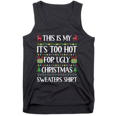 This Is My Its Too Hot For Ugly Christmas Sweaters Tank Top