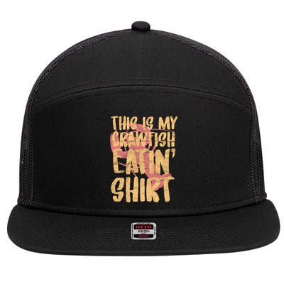 This Is My Crawfish Eatin Gift Boil Season Gift 7 Panel Mesh Trucker Snapback Hat