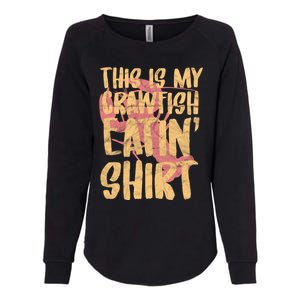 This Is My Crawfish Eatin Gift Boil Season Gift Womens California Wash Sweatshirt