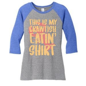 This Is My Crawfish Eatin Gift Boil Season Gift Women's Tri-Blend 3/4-Sleeve Raglan Shirt