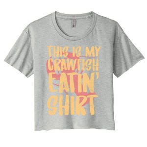 This Is My Crawfish Eatin Gift Boil Season Gift Women's Crop Top Tee