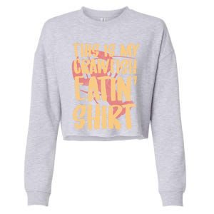 This Is My Crawfish Eatin Gift Boil Season Gift Cropped Pullover Crew