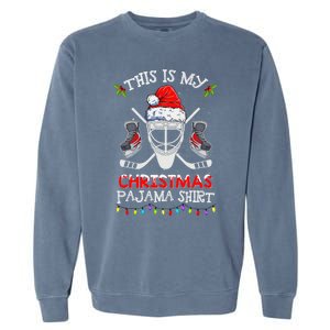 This Is My Christmas Pajama Funny Ice hockey Christmas Garment-Dyed Sweatshirt