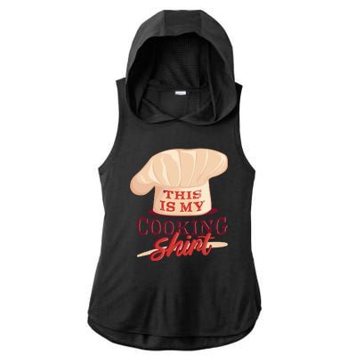 This Is My Cooking Shirt Chef Ladies PosiCharge Tri-Blend Wicking Draft Hoodie Tank