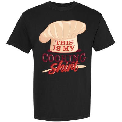 This Is My Cooking Shirt Chef Garment-Dyed Heavyweight T-Shirt