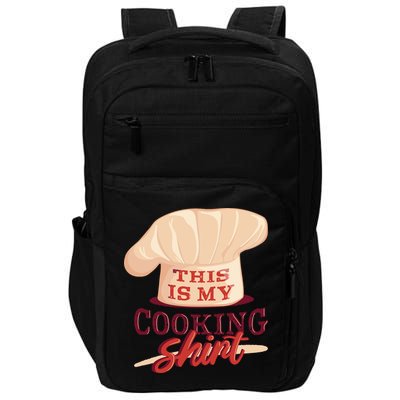 This Is My Cooking Shirt Chef Impact Tech Backpack
