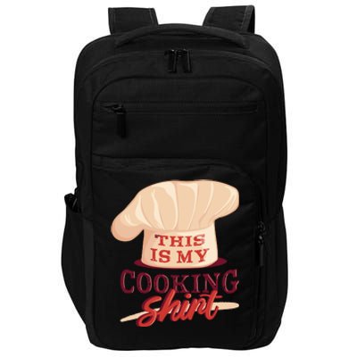 This Is My Cooking Shirt Chef Impact Tech Backpack