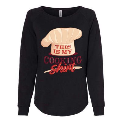 This Is My Cooking Shirt Chef Womens California Wash Sweatshirt