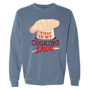 This Is My Cooking Shirt Chef Garment-Dyed Sweatshirt