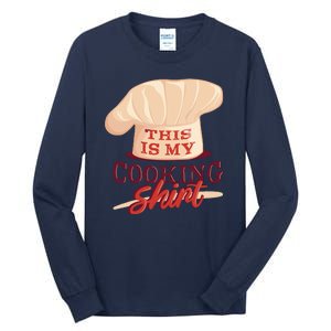 This Is My Cooking Shirt Chef Tall Long Sleeve T-Shirt