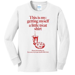 This Is My Getting Myself A Little Treat DonT Bother Me Kids Long Sleeve Shirt