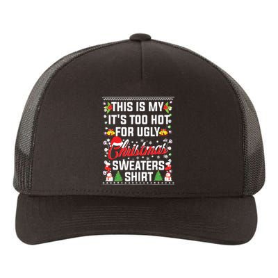 This Is My Its Too Hot For Ugly Christmas Sweaters Yupoong Adult 5-Panel Trucker Hat