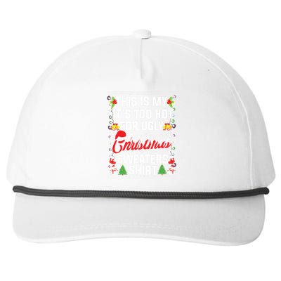 This Is My Its Too Hot For Ugly Christmas Sweaters Snapback Five-Panel Rope Hat