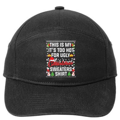 This Is My Its Too Hot For Ugly Christmas Sweaters 7-Panel Snapback Hat