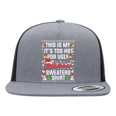 This Is My Its Too Hot For Ugly Christmas Sweaters Flat Bill Trucker Hat