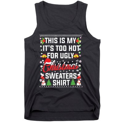 This Is My Its Too Hot For Ugly Christmas Sweaters Tank Top