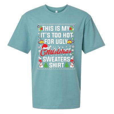 This Is My Its Too Hot For Ugly Christmas Sweaters Sueded Cloud Jersey T-Shirt