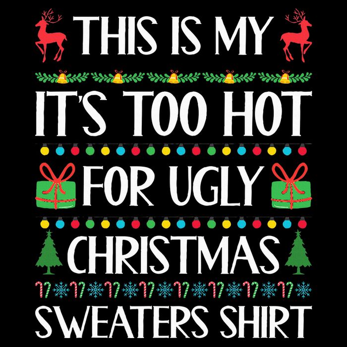 This Is My ItS Too Hot For Ugly Sweaters Family Christmas 16 in Basic Backpack